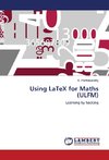 Using LaTeX for Maths (ULFM)