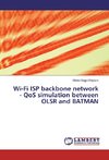Wi-Fi ISP backbone network - QoS simulation between OLSR and BATMAN