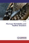 Plumage Wettability and Feather Structure