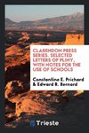 Clarendon Press Series. Selected Letters of Pliny, with Notes for the Use of Schools