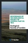 Proceedings of the Zoological Society of London; Part XII. 1844
