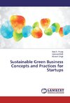 Sustainable Green Business Concepts and Practices for Startups