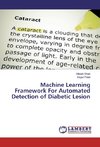 Machine Learning Framework For Automated Detection of Diabetic Lesion