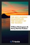 The New Hudson Shakespeare. The Comedy of the Tempest