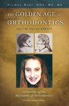 The Golden Age Of Orthodontics