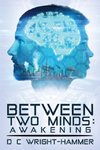 Between Two Minds