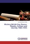 Modern British Gay Drama: Theatre, Culture and Identity 1965-1995