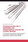 Comparación de 2 métodos de diagnóstico visual de caries dental