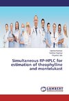 Simultaneous RP-HPLC for estimation of theophylline and montelukast