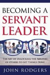 Rodgers, J: Becoming a Servant Leader