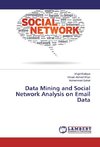Data Mining and Social Network Analysis on Email Data