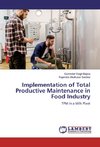 Implementation of Total Productive Maintenance in Food Industry