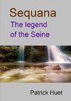 Sequana the legend of the Seine