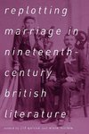 Replotting Marriage in Nineteenth-Century British Literature