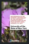 Proceedings of the Seventh Anniversary of the University Convocation of the State of New York, August 2-4, 1870