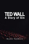 Ted Wall, A Story of Sin