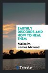 Earthly Discords and How to Heal Them