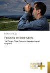 Focusing on Blind Spots