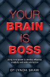 Your Brain is Boss