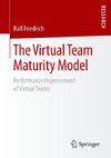 The Virtual Team Maturity Model