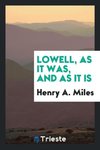 Lowell, as It Was, and as It Is