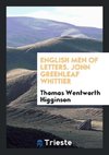 English Men of Letters. John Greenleaf Whittier