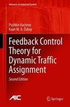 Kachroo, P: Feedback Control Theory for Dynamic Traffic Assi