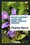 Heath's Modern Language Series. German Lessons