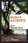 Hugh's Sacrifice