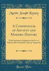 Kerney, M: Compendium of Ancient and Modern History