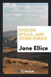 English Idylls, and Other Poems