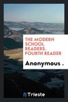 The Modern School Readers. Fourth Reader