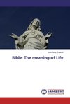 Bible: The meaning of Life