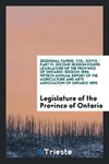 Sessional Papers. Vol. XXVIII.-Part VI. Second Session Eighth Legislature of the Province of Ontario. Session 1896; Fiftieth Annual Report of the Agriculture and Arts Association of Ontario 1895