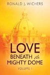 Love Beneath the Mighty Dome