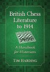 Harding, T:  British Chess Literature to 1914