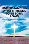 Understanding What It Means to Be Born Again