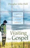Waiting for Gospel