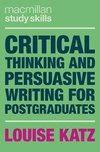 Critical Thinking and Persuasive Writing for Postgraduates