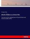 Charles Dickens as I Knew Him