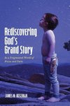 Rediscovering God's Grand Story