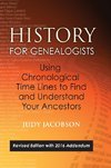 History for Genealogists, Using Chronological TIme Lines to Find and Understand Your Ancestors