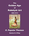 The Golden Age of Rubaiyat Art  II. Popular Themes