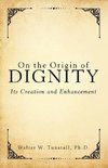 On the Origin of Dignity