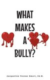 What Makes A Bully?