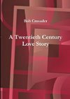A Twentieth Century Love Story