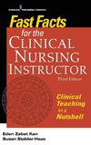 Fast Facts for the Clinical Nursing Instructor, Third Edition