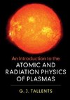 An Introduction to the Atomic and Radiation Physics of             Plasmas