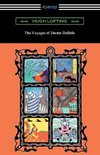 The Voyages of Doctor Dolittle (Illustrated by the Author)