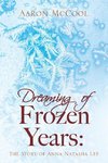 Dreaming of Frozen Years